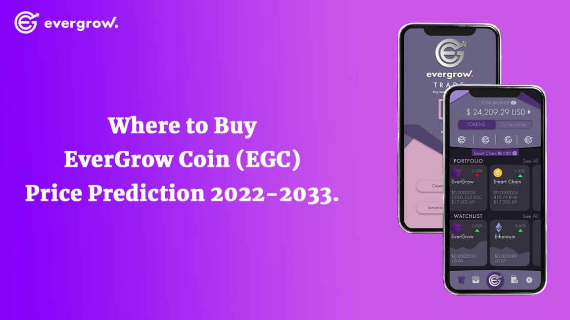 Where to Buy EverGrow Coin (EGC) – Price Prediction 2022-2033