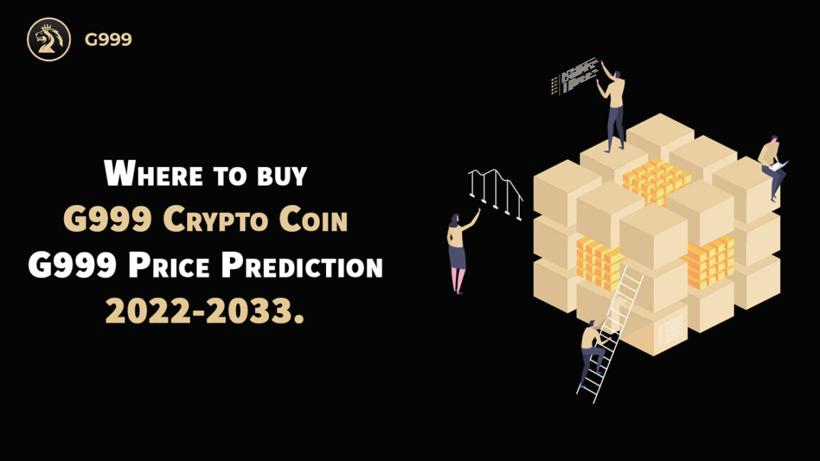 Where to buy G999 Crypto Coin G999 Price Prediction 2022-2033