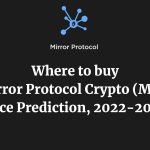 Where to buy Mirror Protocol Crypto (MIR) – Price Prediction, 2022-2033