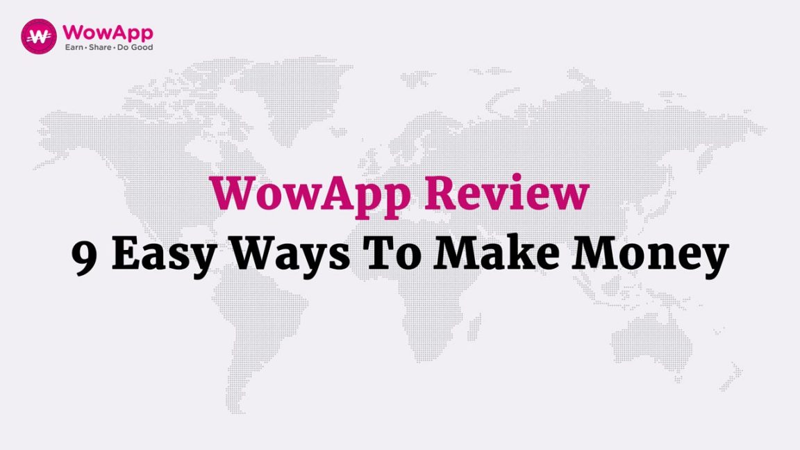 WowApp Review – 9 Easy Ways To Make Money