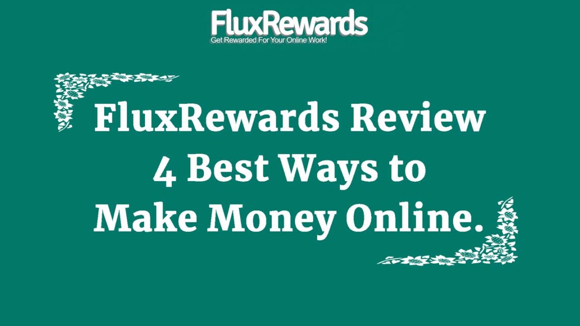 FluxRewards Review – 4 Best Ways to Make Money Online