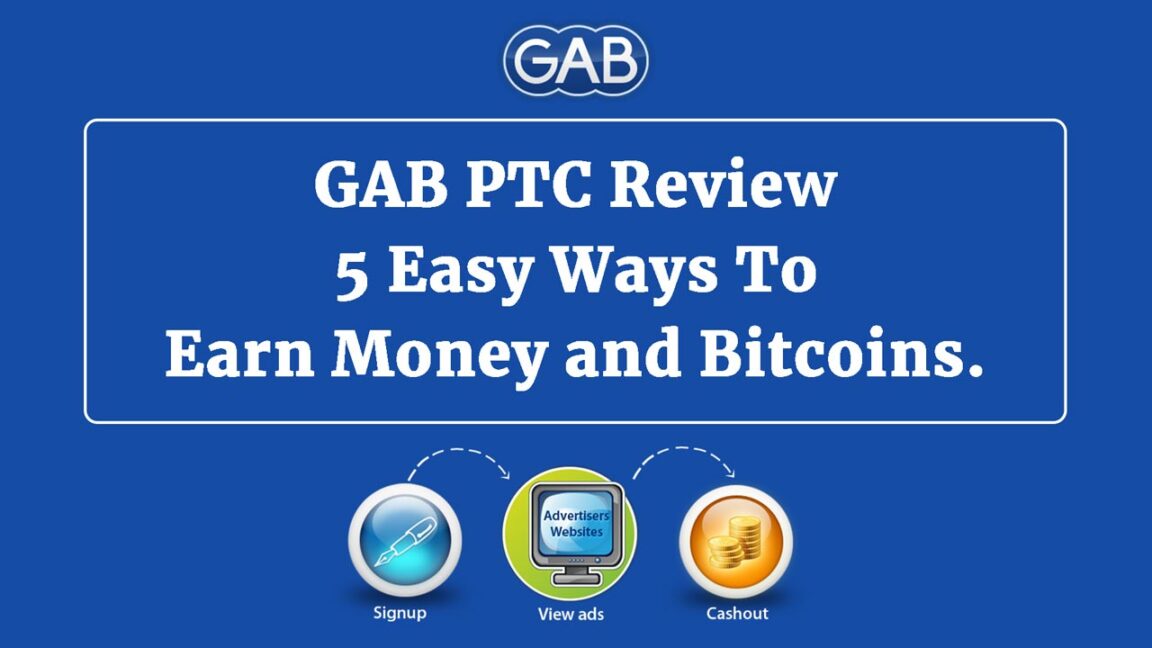 GAB PTC Review – 5 Easy Ways To Earn Money and Bitcoins.