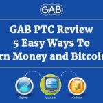 GAB PTC Review – 5 Easy Ways To Earn Money and Bitcoins.