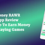 Money RAWR App Review – Best App To Earn Money By Playing Games