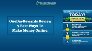 OneDayRewards Review – 7 Best Ways To Make Money Online.