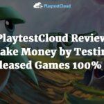 PlaytestCloud Review – Make Money by Testing Unreleased Games 100% Free