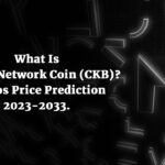 What Is Nervos Network Coin (CKB) - Nervos Network Price Prediction 2023-2033