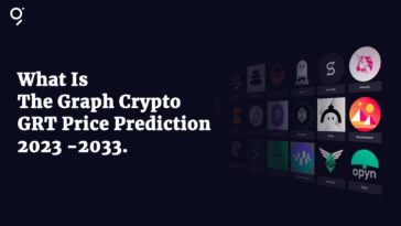 What Is The Graph Crypto (GRT) – Price Prediction 2023 -2033