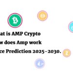 What is AMP Crypto coin – How does Amp work – Price Prediction 2025-2030.