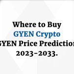 Where to Buy GYEN Crypto GYEN Price Prediction 2023-2033