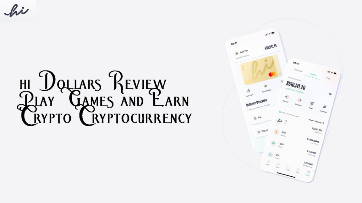 hi Dollars Review – Play Games and Earn Crypto Cryptocurrency