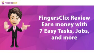 FingersClix Review – Earn money with 7 Easy Tasks Jobs and more
