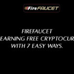 FireFaucet - Start earning Free Cryptocurrency With 7 Easy Ways