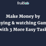 FruitLab - Make Money by playing & watching Games with 3 More Easy Task