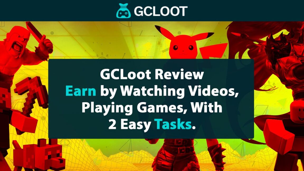 GCLoot Review – Earn by Watching Videos, Playing Games With 2 Easy Tasks