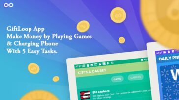 GiftLoop App – Make Money by Playing Games & Charging Phone With 5 Easy Tasks