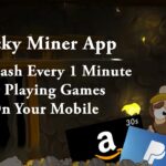 Lucky Miner App – Win Cash Every 1 Minute by Playing Games on Your Mobile