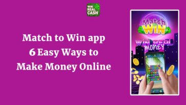 Match to Win app – 6 Easy Ways to Make Money Online