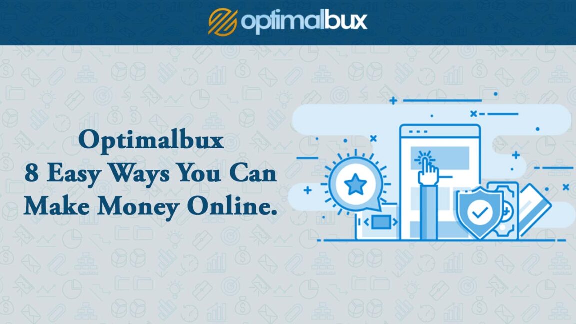 Optimalbux - 8 Easy Ways You Can Make Money Online
