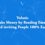 Volutic - Make Money by Reading Emails & inviting People 100% Easy