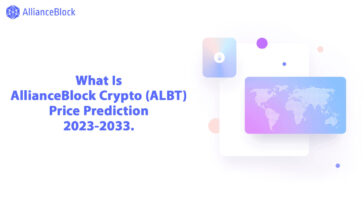 What Is AllianceBlock Crypto (ALBT) Price Prediction 2023-2033