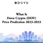 What Is Dovu Crypto (DOV) – Price Prediction 2023-2033