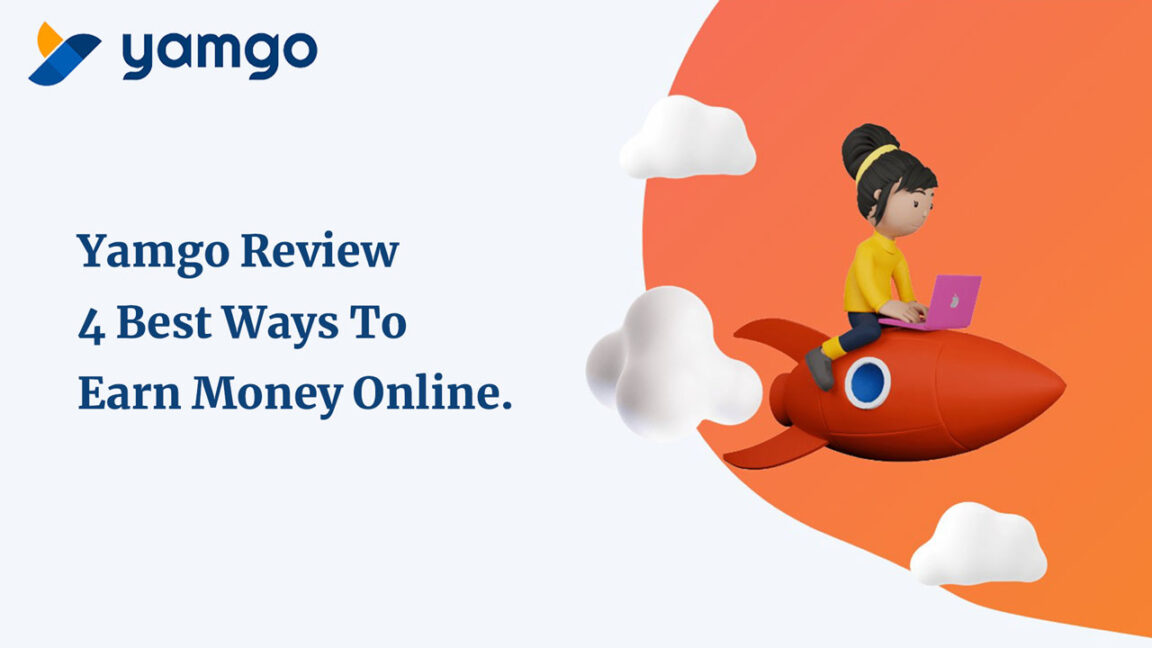 Yamgo Review – 4 Best Ways To Earn Money Online