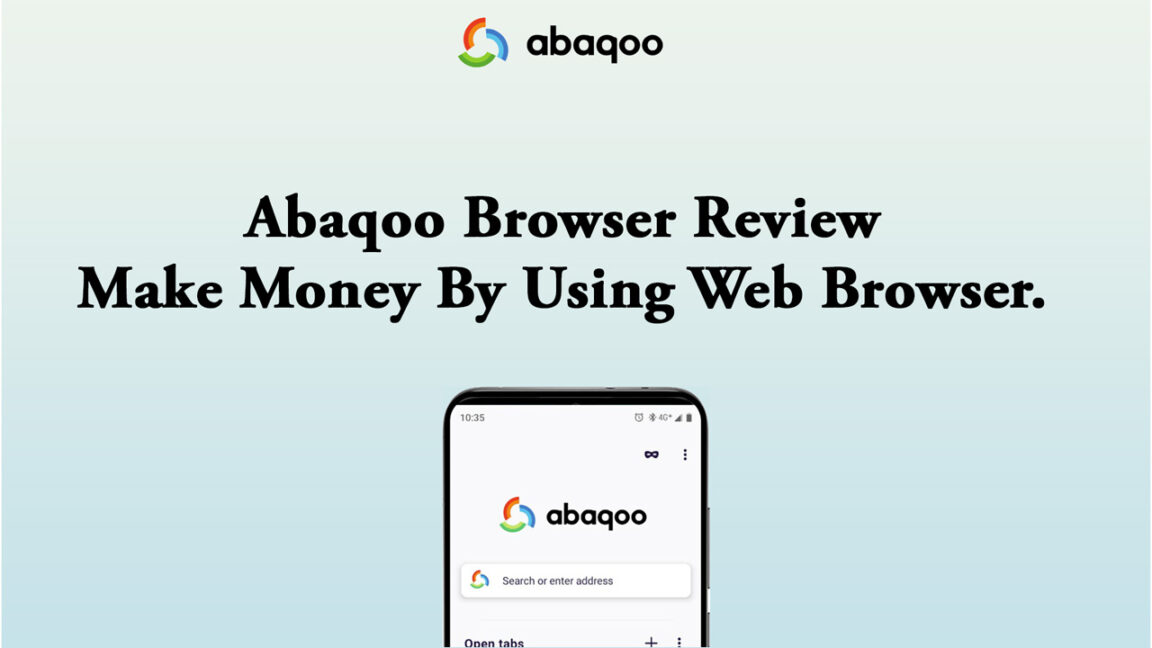 Abaqoo Browser Review – Make Money By Using Web Browser 100% Easy