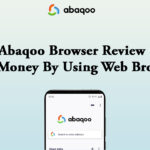 Abaqoo Browser Review – Make Money By Using Web Browser 100% Easy