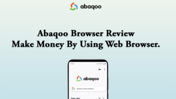 Abaqoo Browser Review – Make Money By Using Web Browser 100% Easy