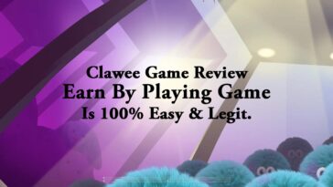Clawee Game Review – Earn By Playing Game Is 100% Easy & Legit
