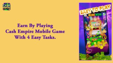 Earn By Playing Cash Empire Mobile Game With 4 Easy Tasks