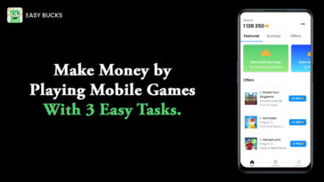 EasyBucks - Make Money by Playing Mobile Games With 3 Easy Tasks