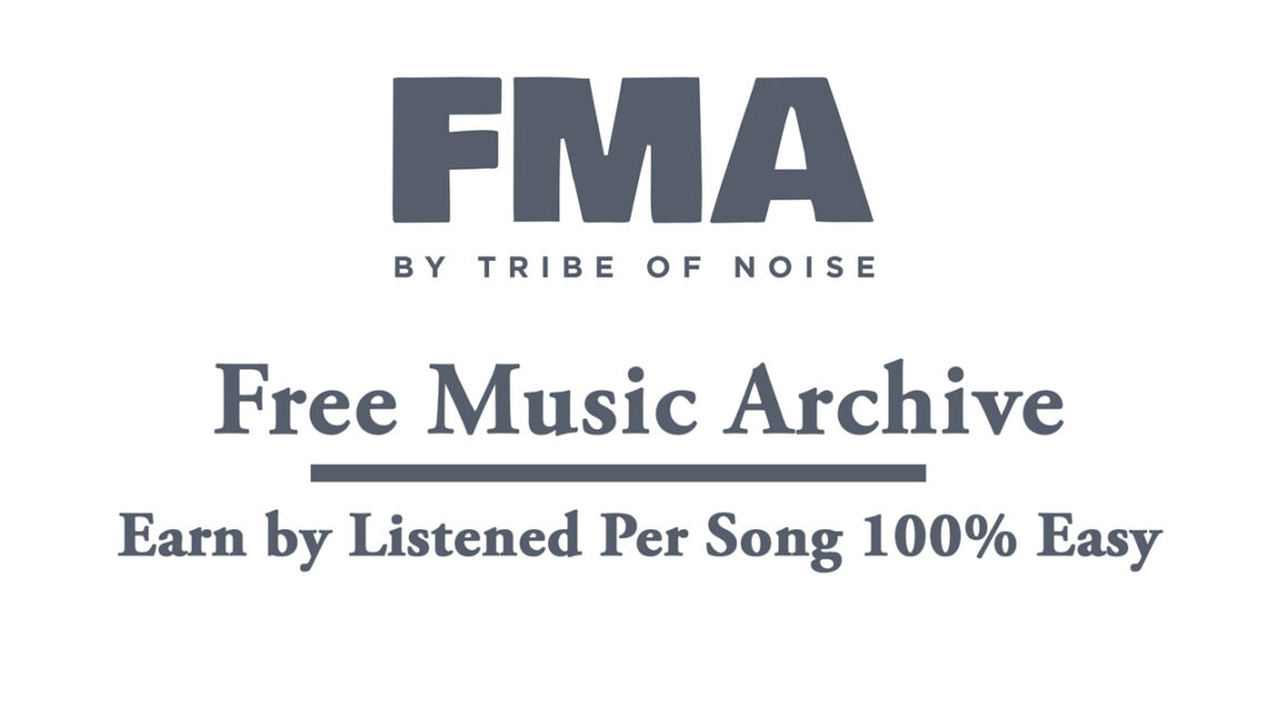 Free Music Archive (FMA) – Earn by Listened Per Song 100% Easy