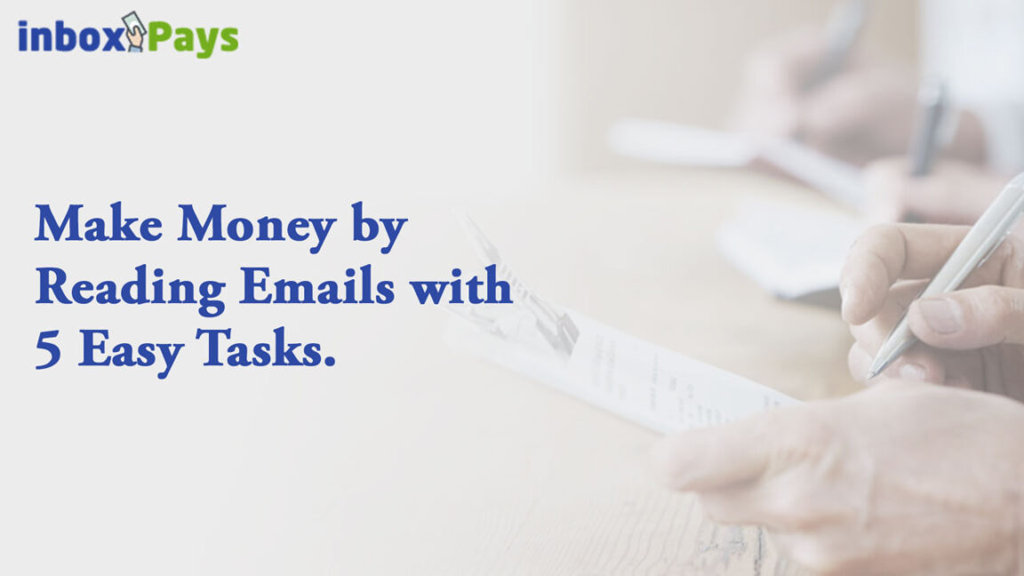 InboxPays Reviews – Make Money by Reading Emails with 5 Easy Tasks