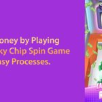 Make Money by Playing The Lucky Chip Spin Game 100% Easy Processes