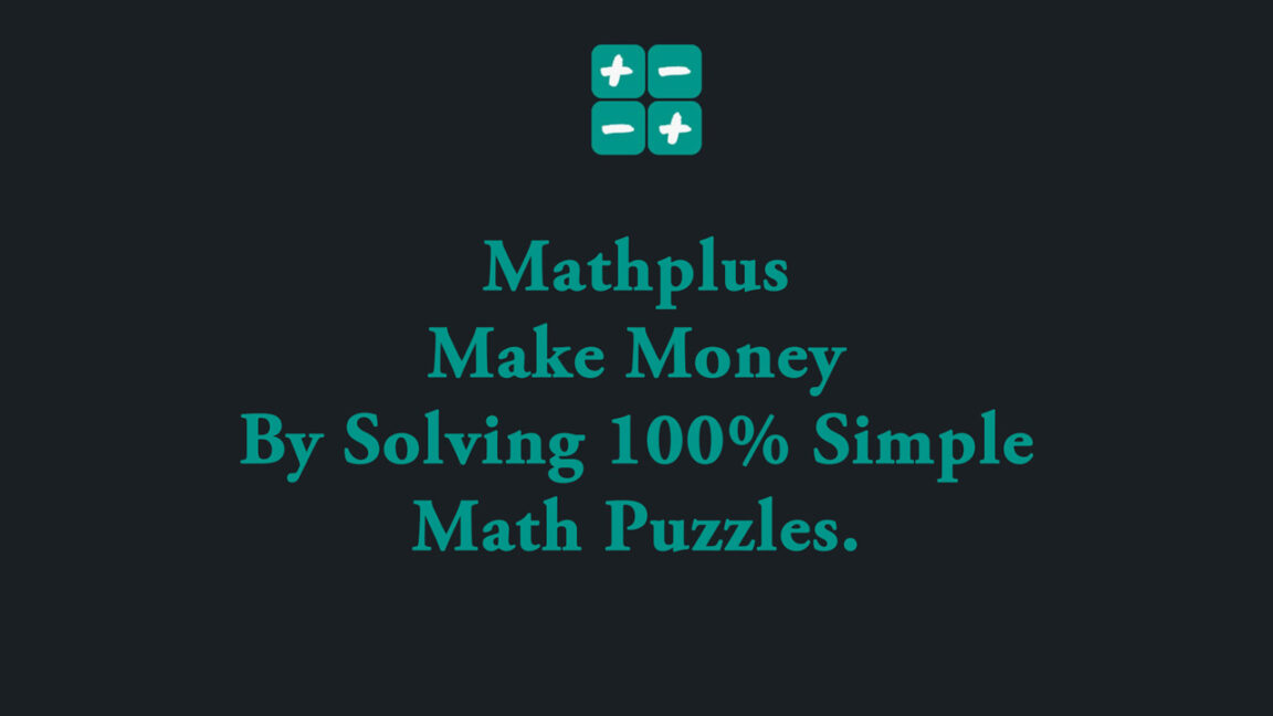 Mathplus - Make Money by Solving 100% Simple Math Puzzles