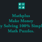 Mathplus - Make Money by Solving 100% Simple Math Puzzles