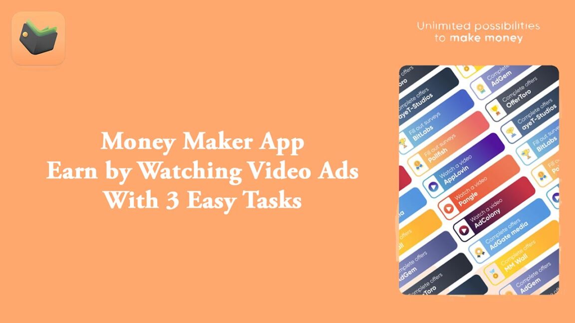 Money Maker App – Earn by Watching Video Ads With 3 Easy Tasks