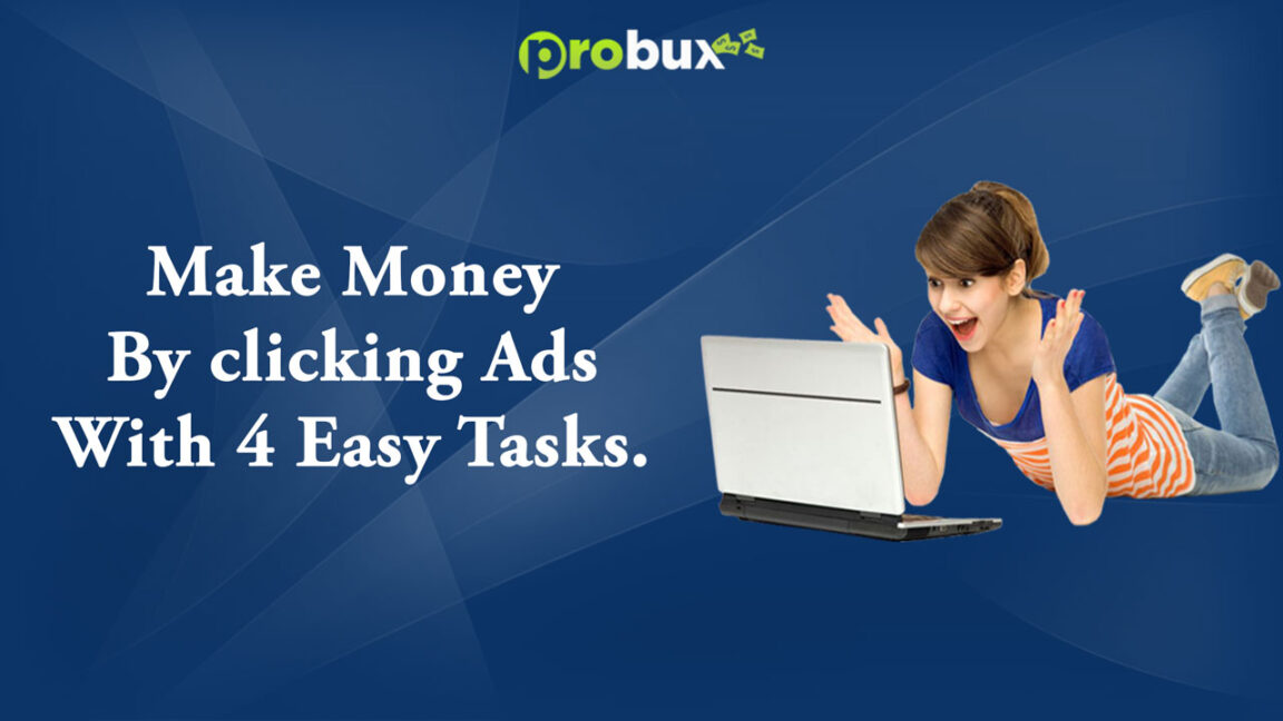 Probux - Make Money by clicking Ads With 4 Easy Tasks