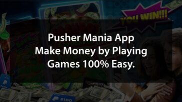 Pusher Mania App – Make Money by Playing Games 100% Easy