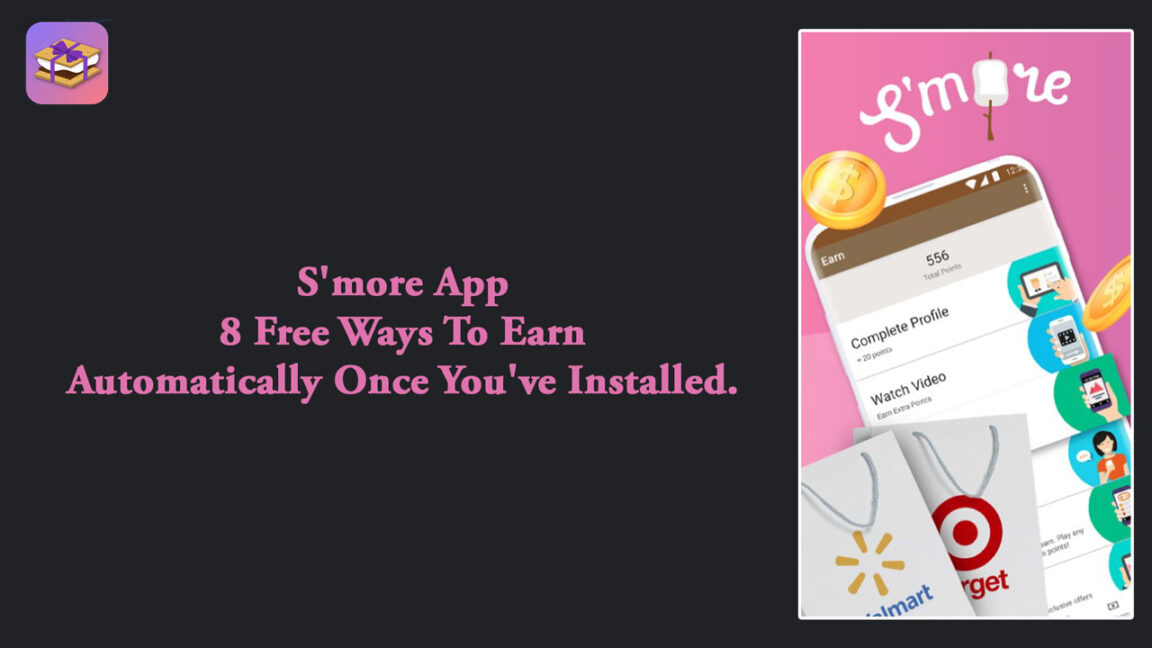 S'more App – 8 Free Ways To Earn Automatically Once You've Installed