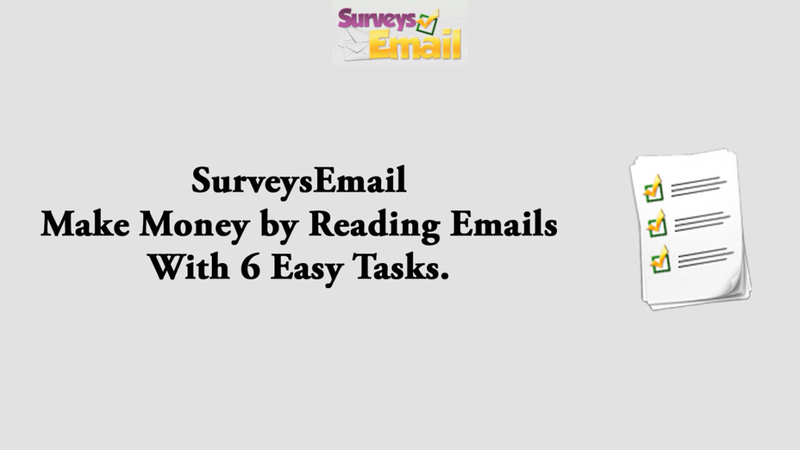 SurveysEmail Make Money by Reading Emails With 6 Easy Tasks