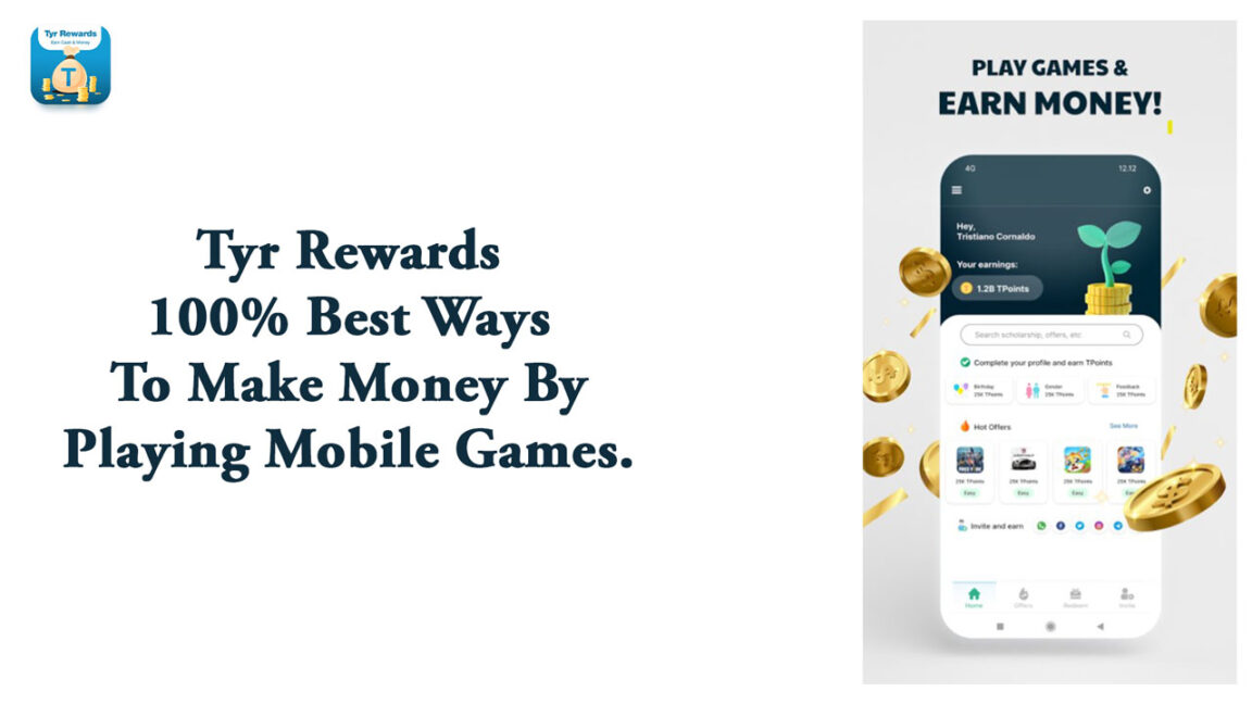 Tyr Rewards – 100% Best Ways To Make Money by Playing Mobile Games