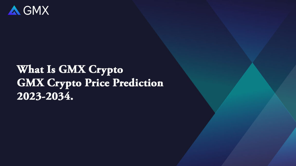 What Is GMX Crypto – $GMX Crypto Price Prediction 2023-2034