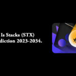 What Is Stacks (STX) – Price Prediction 2023-2034