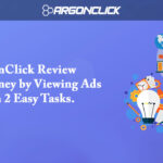 ArgonClick Review – Make Money by Viewing Ads With 2 Easy Tasks