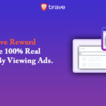 Brave Reward – Make 100% Real Money By Viewing Ads