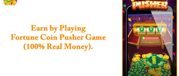Earn by Playing Fortune Coin Pusher Game (100% Real Money)