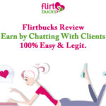 Flirtbucks Review – Earn by Chatting With Clients 100% Easy & Legit